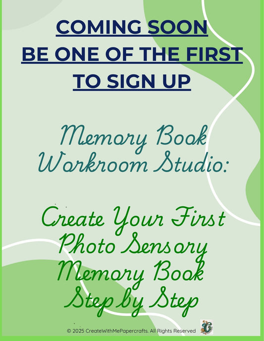 Memory Book Step-by-Step Workroom Course-Coming Soon!!!